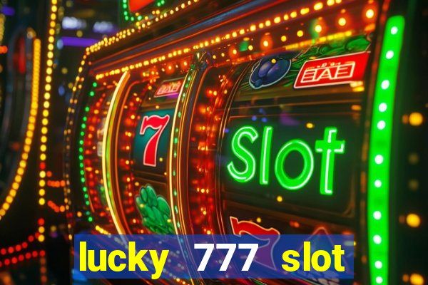 lucky 777 slot jili pagcor