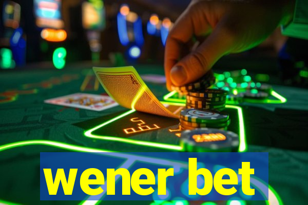 wener bet