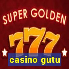 casino gutu