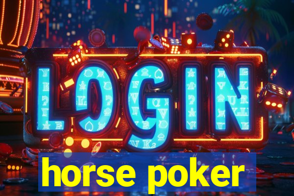 horse poker