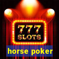 horse poker