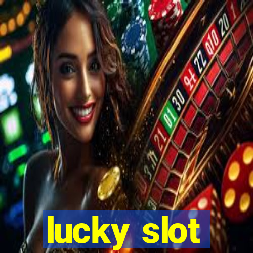 lucky slot