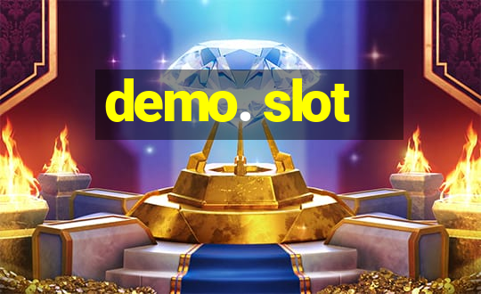 demo. slot