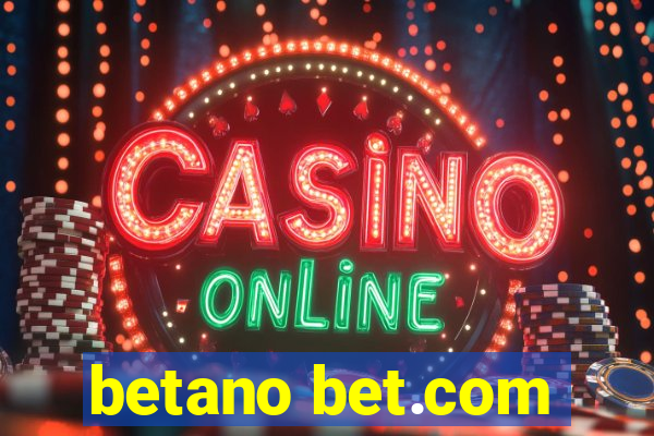 betano bet.com