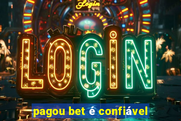 pagou bet é confiável