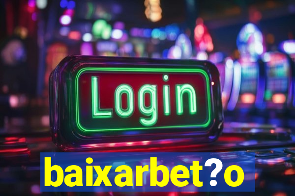 baixarbet?o