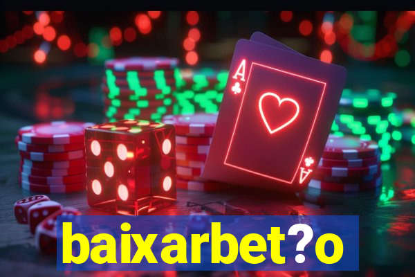 baixarbet?o