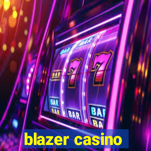 blazer casino