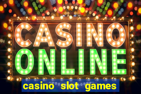 casino slot games for free