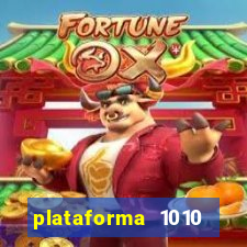 plataforma 1010 jogo do tigre