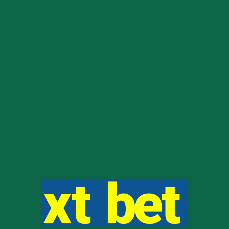 xt bet