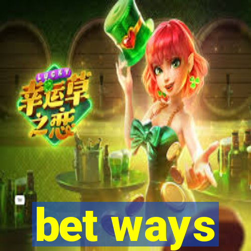 bet ways