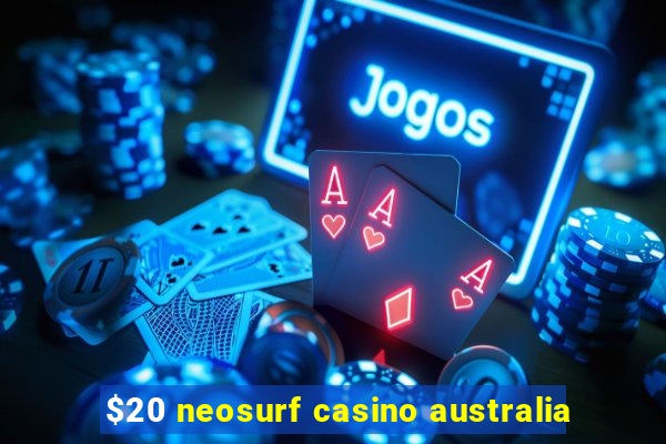 $20 neosurf casino australia