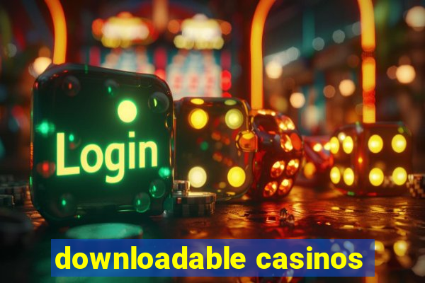 downloadable casinos