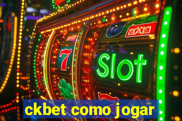 ckbet como jogar