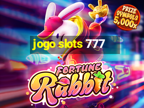 jogo slots 777