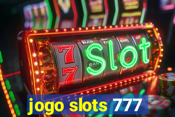 jogo slots 777