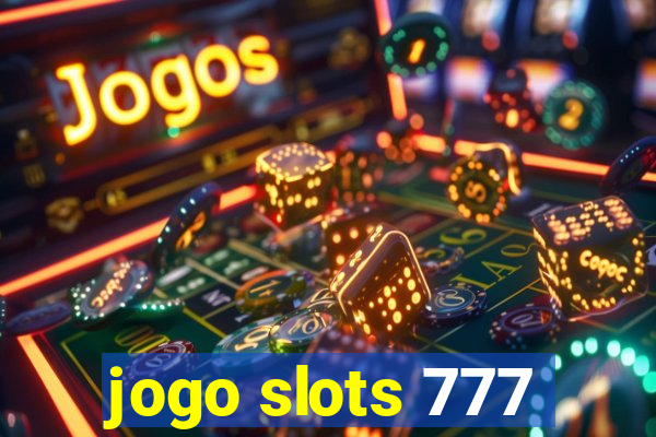 jogo slots 777