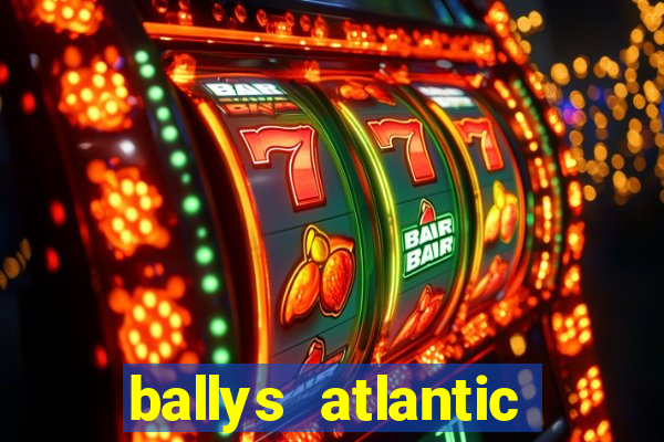 ballys atlantic city hotel & casino