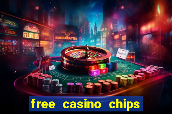 free casino chips no deposit