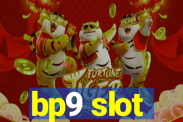 bp9 slot