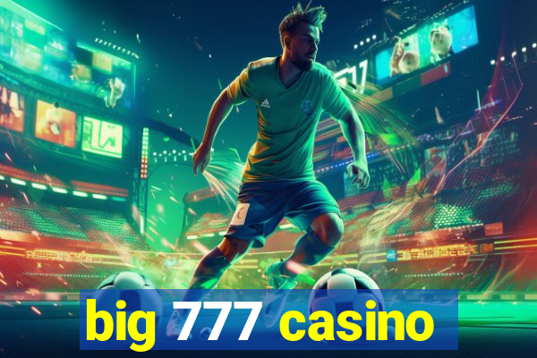 big 777 casino