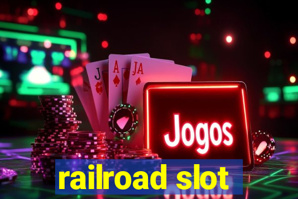 railroad slot