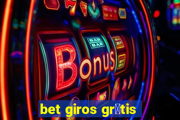 bet giros gr谩tis