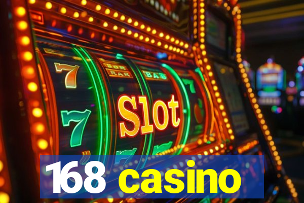 168 casino