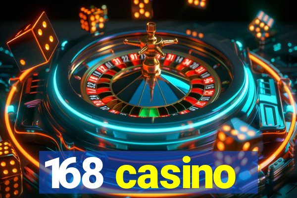 168 casino