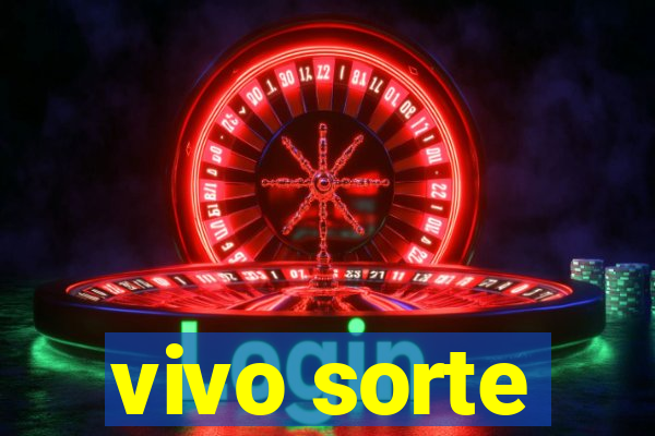 vivo sorte