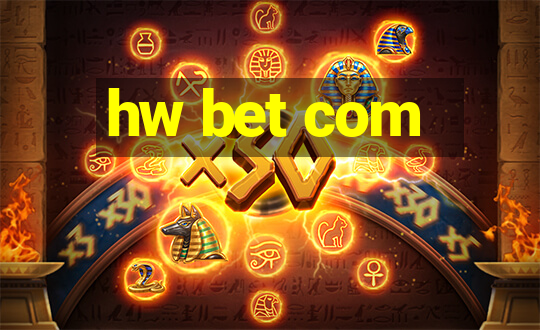 hw bet com