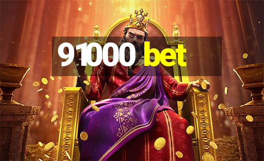 91000 bet