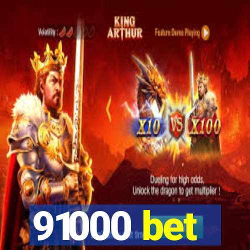 91000 bet