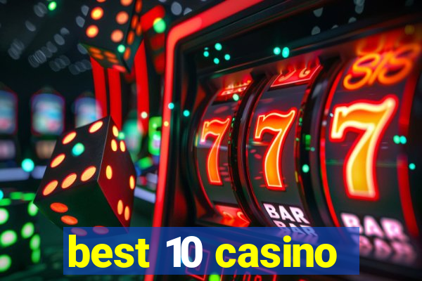 best 10 casino