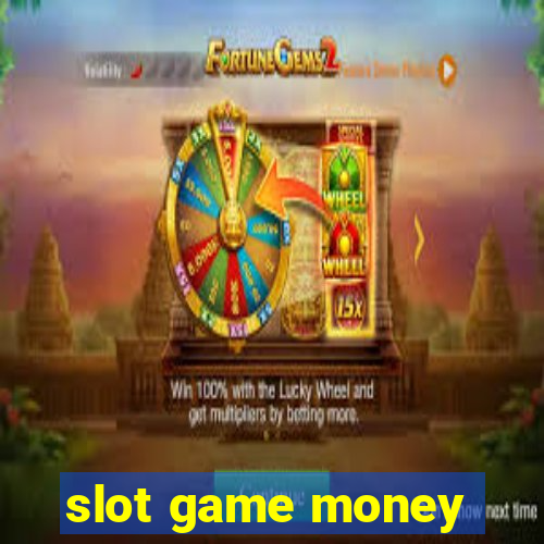 slot game money