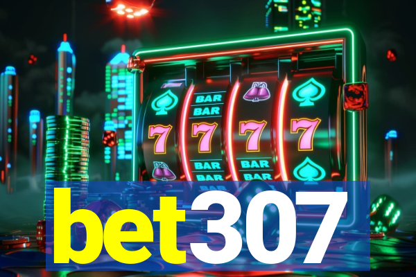 bet307