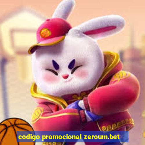 codigo promocional zeroum.bet