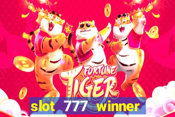 slot 777 winner paga mesmo