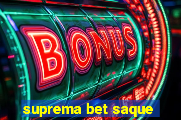 suprema bet saque