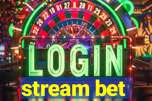 stream bet