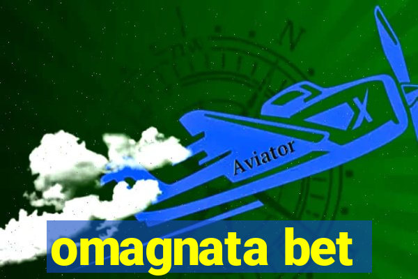 omagnata bet