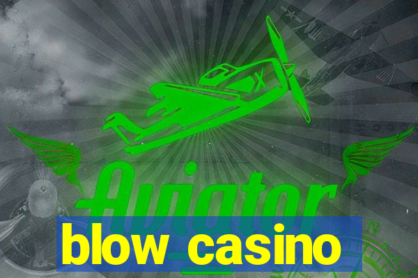 blow casino