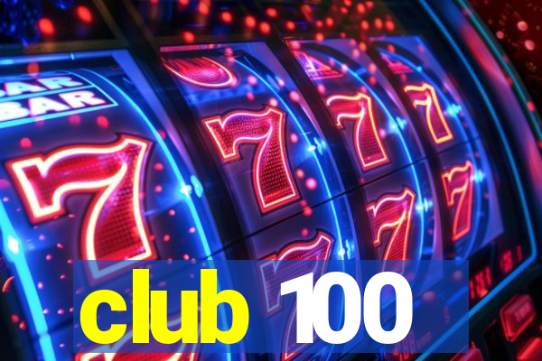 club 100