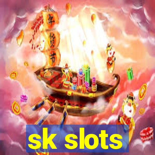 sk slots