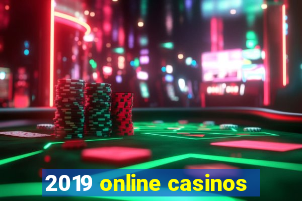 2019 online casinos