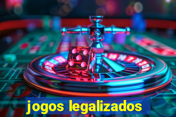 jogos legalizados