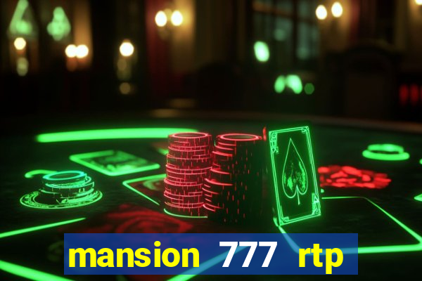 mansion 777 rtp live slot