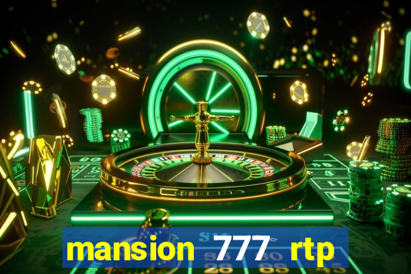 mansion 777 rtp live slot