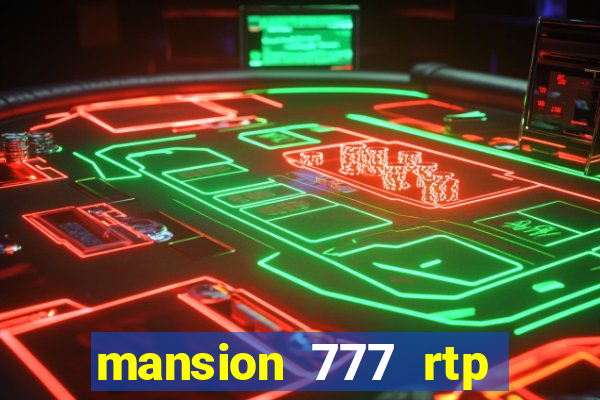 mansion 777 rtp live slot